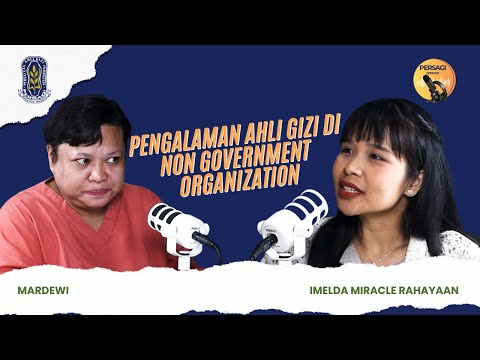 Pengalaman Ahli Gizi di NGO | PERSAGI Kabupaten Lebak PODCAST Eps. 15